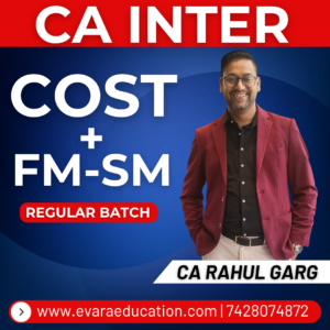 CA INTER - COST & FM-SM (Regular Batch) for Sep 2026 & Jan 2027 Exams by CA RAHUL GARG