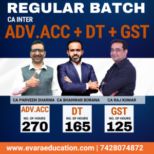 CA INTER - ADV.ACC + DT + GST (Regular Batch) for Sep 2026 & Jan/May 2027 Exams by CA PARVEEN SHARMA, CA BHANWAR BORANA & CA RAJ KUMAR