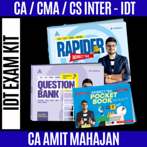 CA/CMA/CS - Inter/Exec IDT Exam Kit for May 26 & Onwards By CA Amit Mahajan