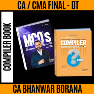 CA/CMA Final Direct Tax Compiler New Scheme By CA Bhanwar Borana Applicable For May/June/Sep/December 26 & Jan 27 Exams