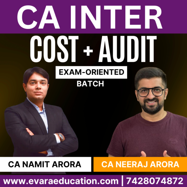CA Inter-Combo (New Course)- COST & AUDIT (EXAM-ORIENTED ) for Sep 2025 & Jan 2026 Exams by CA NAMIT ARORA & CA NEERAJ ARORA
