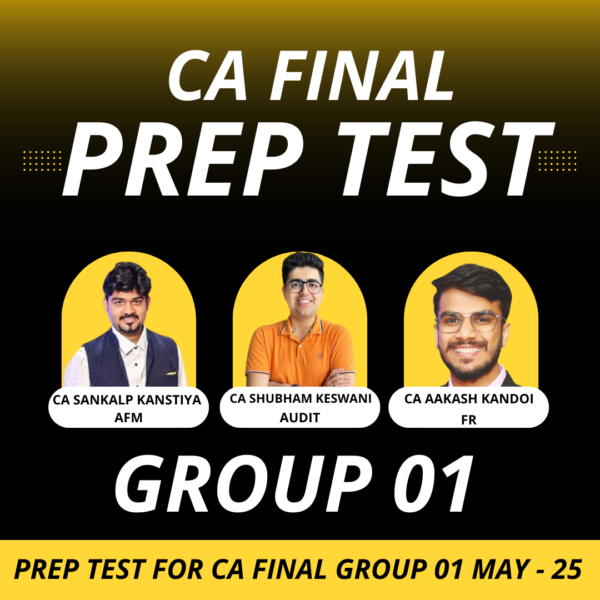 Prep Test for CA FINAL Group 01 May - 2025