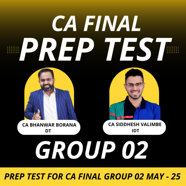 Prep Test for CA FINAL Group 02 May - 2025