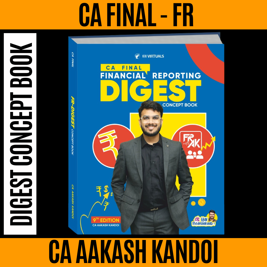 CA FINAL - Financial Reporting (FR) Digest Concept Book New Scheme By CA Aakash Kandoi Applicable for May & Sep 2026