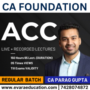 CA Foundation - ACC for Sep 2025 & Jan/May 2026 Exams (CA Parag Gupta)