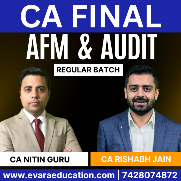 CA FINAL - Combo (New Course) AFM + AUDIT (Regular Batch) for Sep 2025 & Jan 2026 Exams by CA NITIN GURU & CA RISHABH JAIN