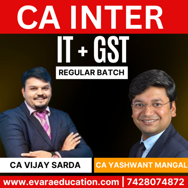 CA Inter-Combo (New Course)- IT & GST (Regular Batch) for Sep 2025 & Jan 2026 Exams by CA Vijay Sarda & CA Yashvant Mangal