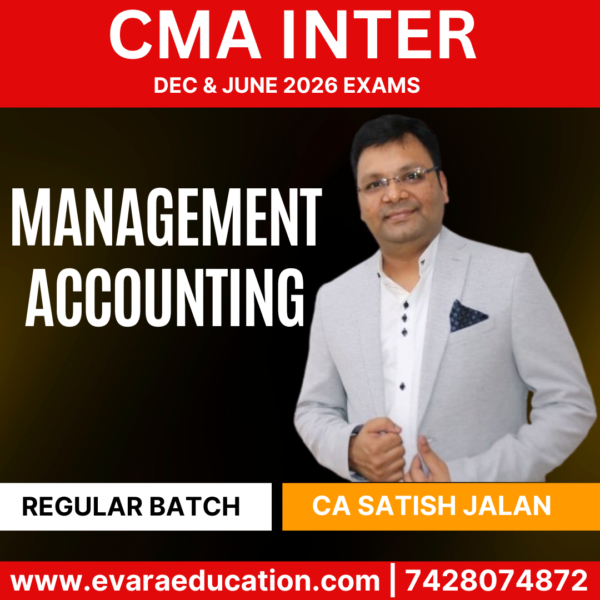 CMA INTER - Management Accounting (Regular Batch) for Dec 2025 & June 2026 Exams (CMA Satish Jalan)