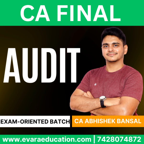 CA FINAL – (Exam-Oriented Batch) AUDIT for Sep 2025 & Jan 2026 by (CA Abhishek Bansal)