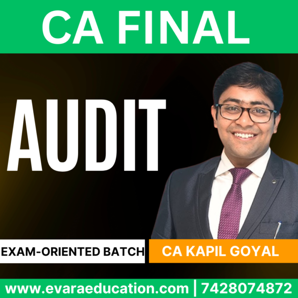 CA FINAL – (Fast Track Batch) AUDIT for Sep 2025 & Jan 2026 by (CA Kapil Goyal)