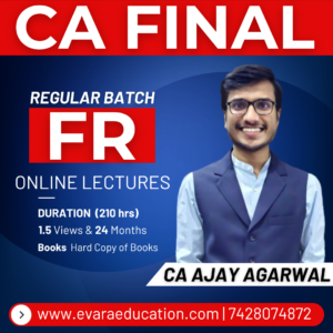 CA FINAL - FR (Regular Batch) for May/Sep 2026 & Jan/May/Sep 2027 & Onwards Exams by CA AJAY AGARWAL