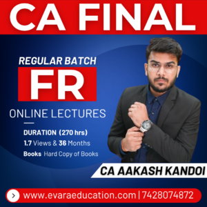 CA FINAL - Financial Reporting (FR) (Regular Batch) for 2026, 2027 & 2028 Exams by CA AAKASH KANDOI
