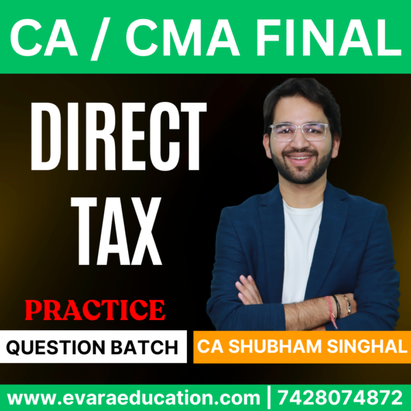 CA / CMA FINAL DT (Practice Batch) for Sep 2025 & Jan 2026 Exams by (CA Shubham Singhal)
