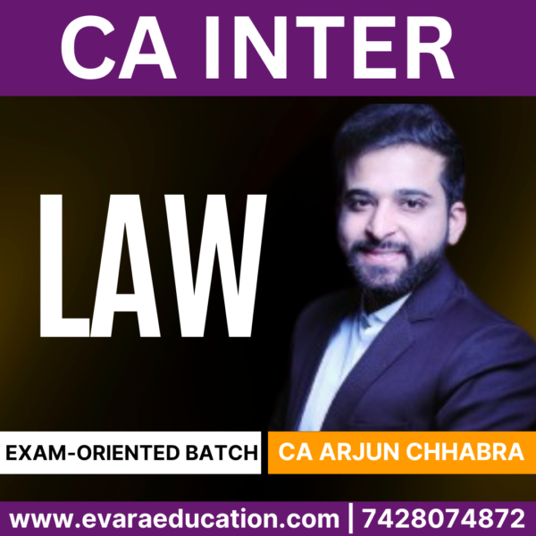 CA Inter – LAW (Exam-Oriented Batch) for Sep 2025 & Jan 2026 Exams by (CS Arjun Chhabra)