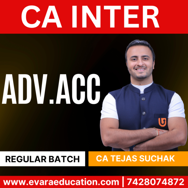 CA INTER ADV ACC (Regular Batch) for Sep 2025 & Jan 2026 Exams (CA Tejas Suchak)