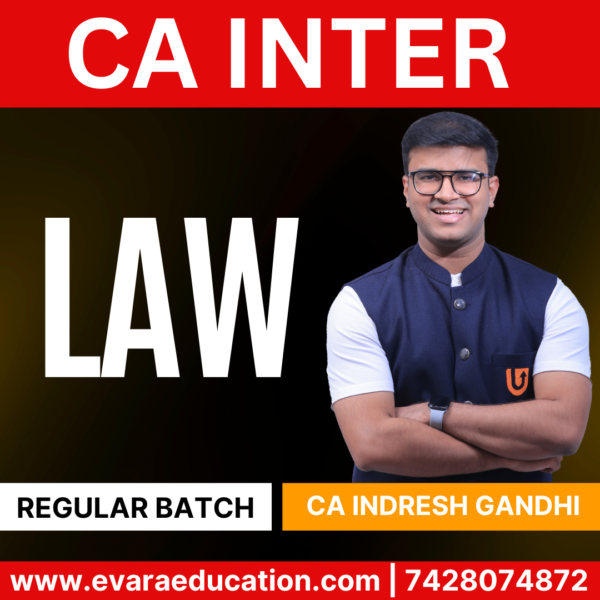 CA INTER LAW (Regular Batch) for Sep 2025 & Jan 2026 Exams by (CA Indresh Gandhi)