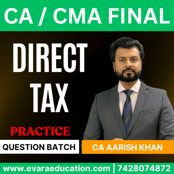 CA / CMA FINAL DT (Practice Batch) for Sep 2025 & Jan 2026 Exams by (CA Aarish Khan)