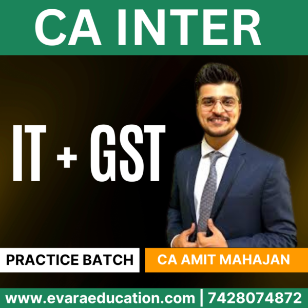 CA INTER TAX- (IT & GST) (Practice Batch) for May 2025 & Sep 2025 Exams by (CA Amit Mahajan)