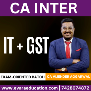 CA INTER – TAX (IT+GST) (Exam-Oriented Batch) for May & Sep 2025 Exams by (CA Vijender Aggarwal)