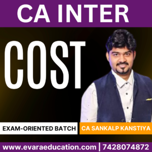 CA INTER – COST (Exam-Oriented Batch) for May & Sep 2025 by (CA Sankalp Kanstiya)