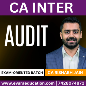 CA INTER – AUDIT (Exam-Oriented Batch) for May & Sep 2025 By (CA Rishabh Jain)