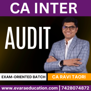 CA INTER – AUDIT (Exam-Oriented Batch) for May & Sep 2025 by (CA Ravi Taori)