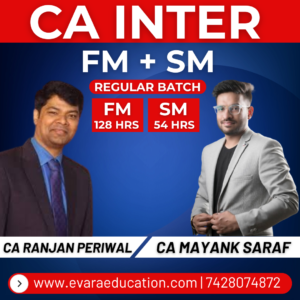 CA INTER - FM & SM (Regular Batch) for May/Sep 2026 & Jan 2027 Exams by CA RANJAY PERIWAL & CA MAYANK SARAF
