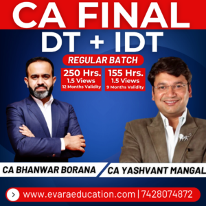 CA FINAL – DT + IDT (Regular Batch) for May/Nov 2026 Exams by CA BHANWAR BORANA & CA YASHVANT MANGAL