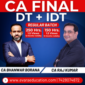 CA FINAL – DT + IDT (Regular Batch) for May/Nov 2026 Exams by CA BHANWAR BORANA & CA RAJ KUMAR