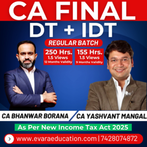 CA FINAL – DT + IDT (Regular Batch) for May/Nov 2027 Exams by CA BHANWAR BORANA & CA YASHVANT MANGAL