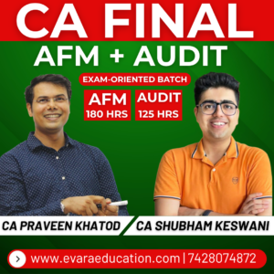 CA FINAL – AFM + AUDIT (Exam Oriented Batch) for Nov 2026 & May 2027 Exams by CA PRAVEEN KHATOD & CA SHUBHAM KESWANI