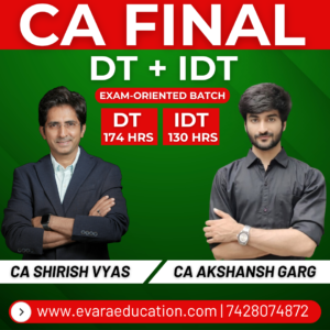 CA FINAL – DT + IDT (Exam Oriented Batch) for Nov 2026 Exams by CA SHIRISH VYAS & CA AKSHANSH GARG