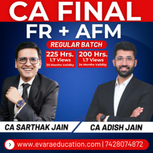 CA FINAL - FR + AFM (Regular Batch) for May & Nov 2027/2028 & Onwards Exams by CA SARTHAK JAIN & CA ADISH JAIN
