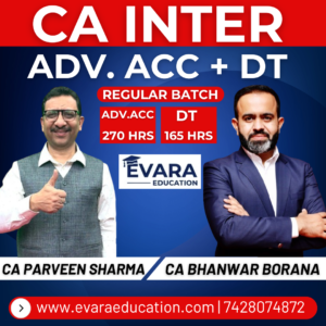 CA INTER - ADV ACC + DT (Regular Batch) for Sep 2026 & Jan/May 2027 Exams by CA PARVEEN SHARMA & CA BHANWAR BORANA