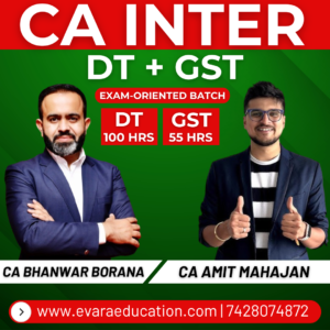 CA INTER – DT (Exam-Oriented Batch) & GST (Practice Batch) for Sep 2026 & Jan 2027 Exams by CA BHANWAR BORANA & CA AMIT MAHAJAN