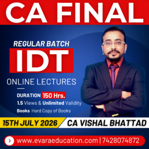 CA FINAL - IDT (Regular Batch) May/Nov 2027 Exams by CA VISHAL BHATTAD