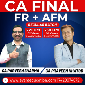 CA FINAL - FR + AFM (Regular Batch) for May/Nov 2027/2028 & Onwards Exams by CA PARVEEN SHARMA & CA PRAVEEN KHATOD