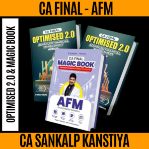 CA Final Advanced Financial Management (AFM) Optimised 2.0 & Magic Book By CA Sankalp Kanstiya Applicable for May 2027 Exams