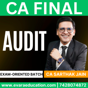 CA FINAL – AUDIT (EXAM-ORIENTED BATCH) for May/Sep 2026 Exams by CA SARTHAK JAIN