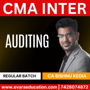 CMA INTER - AUDIT (Regular Batch) for June/Dec 2026 Exams by CA BISHNU KEDIA