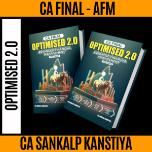CA Final Advanced Financial Management (AFM) Optimised 2.0 By CA Sankalp Kanstiya Applicable For Sep 25 & Jan 26 Exams