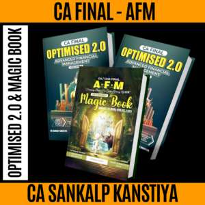 CA Final Advanced Financial Management (AFM) Optimised 2.0 & Magic Book By CA Sankalp Kanstiya Applicable For Sept 25 & Jan 26 Exams