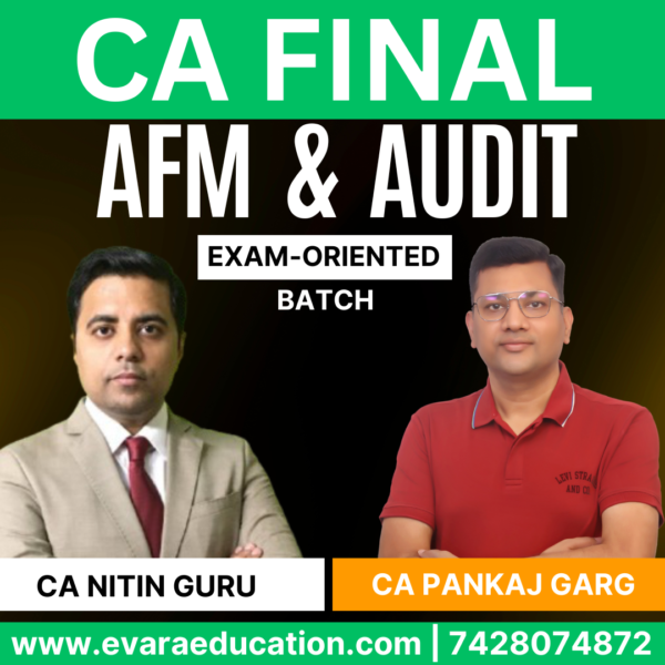CA FINAL – Combo (New Course) AFM + AUDIT (EXAM ORIENTED BATCH) for Sep 2025 & Jan 2026 Exams by CA NITIN GURU & CA PANKAJ GARG