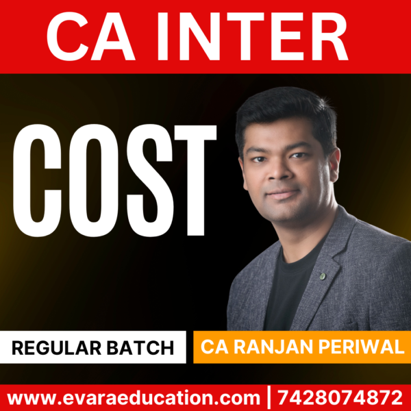 CA INTER - COST (Regular Batch) for Sep 2025 & Jan/May 2026 Exams by (CA Ranjan Periwal)