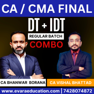 CA / CMA FINAL – Combo (New Course) DT + IDT (Regular Batch) for May/Sep 2026 Exams by CA BHANWAR BORANA & CA VISHAL BHATTAD
