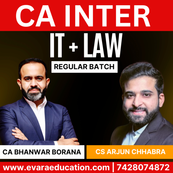 CA Inter-Combo (New Course)- IT & LAW (Regular Batch) for Sep 2025 & Jan/May 2026 Exams by CA BHANWAR BORANA & CS ARJUN CHHABRA
