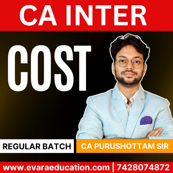 CA INTER - COST (Regular Batch) for Sep 2025 & Jan/May 2026 Exams by (CA Purushottam Aggarwal)