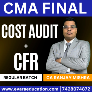 CMA FINAL COMBO - CFR + CMA (Regular Batch) for Dec 2025 & June 2026 by(CA Ranjay Mishra)