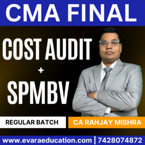 CMA FINAL COMBO - CMA + SPMBV (Regular Batch) for Dec 2025 & June 2026 by(CA Ranjay Mishra)