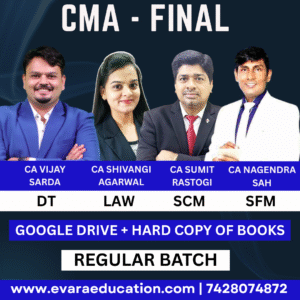 CMA FINAL - (COMBO GROUP 03) DT + SCM + SFM + LAW (Regular Batch) for June/Dec 2026 by CA VIJAY SARDA, CMA SUMIT RASTOGI, CA NAGENDRA SAH & CA SHIVANGI AGARWAL